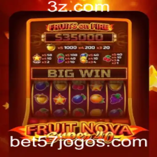 Descubra o Emocionante Mundo do Jogo FruitNovaSuper40 com a Plataforma bet57