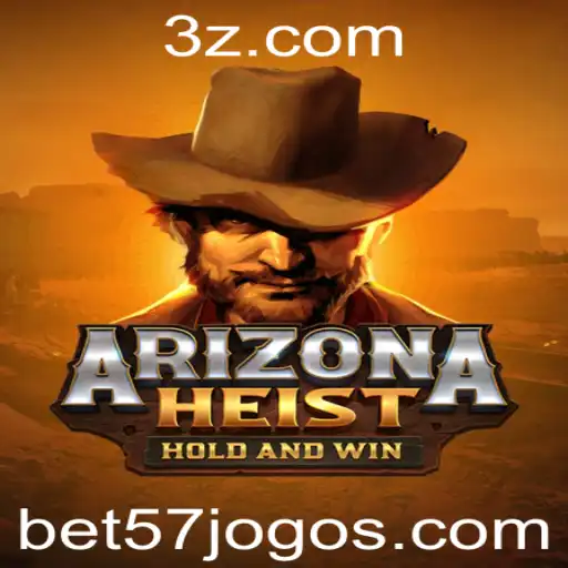 ArizonaHeist e Bet57: Uma Jornada de Roubo e Estratégia no Deserto