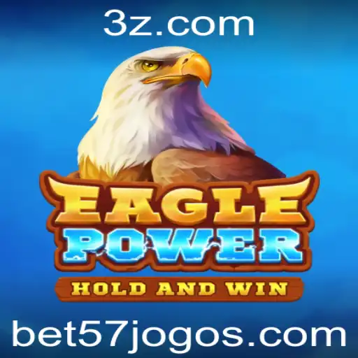 Desvendando o Incrível Mundo de EaglePower e a Plataforma bet57