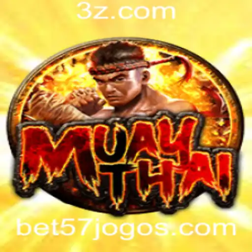 MuayThai: Descubra o Fascinante Mundo do Jogo com Bet57
