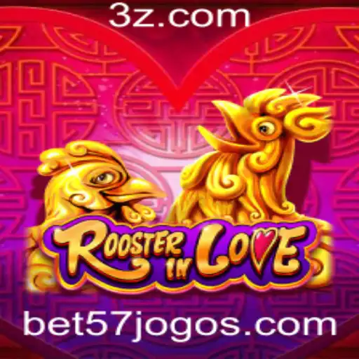 Explorando o Fascinante Jogo RoosterInLove: Regras e Estratégias com Bet57